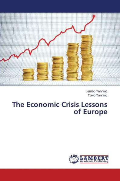 The Economic Crisis Lessons of Europe