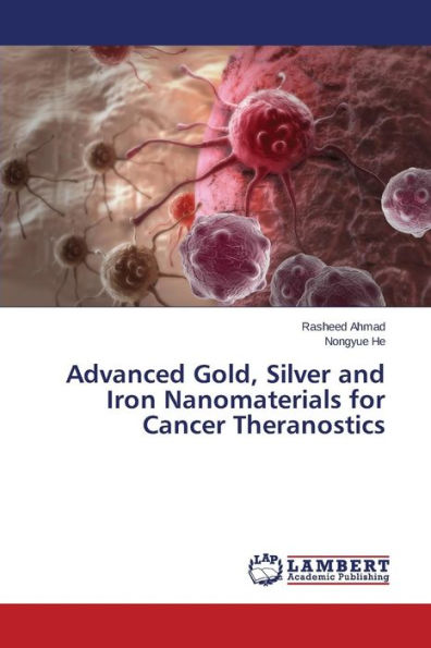 Advanced Gold, Silver and Iron Nanomaterials for Cancer Theranostics