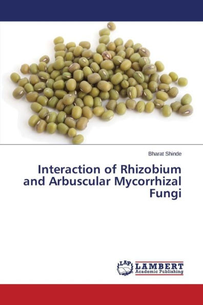 Interaction of Rhizobium and Arbuscular Mycorrhizal Fungi