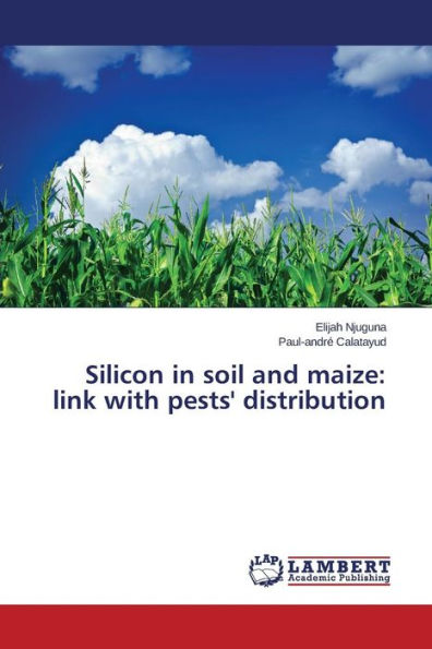 Silicon in soil and maize: link with pests' distribution