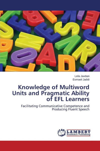 Knowledge of Multiword Units and Pragmatic Ability of EFL Learners