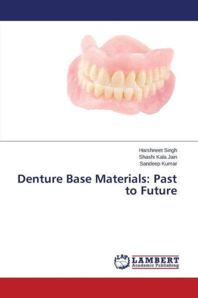 Denture Base Materials: Past to Future