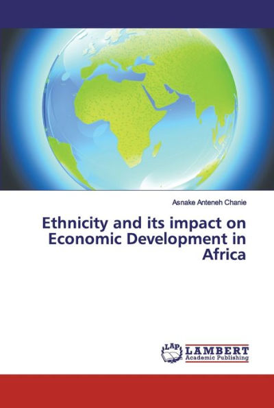 Ethnicity and its impact on Economic Development in Africa