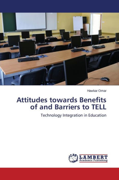 Attitudes towards Benefits of and Barriers to TELL