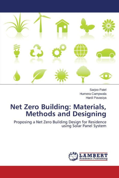 Net Zero Building: Materials, Methods and Designing