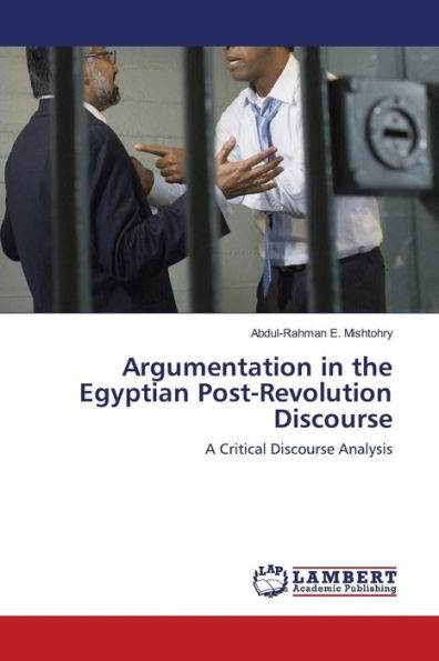 Argumentation in the Egyptian Post-Revolution Discourse
