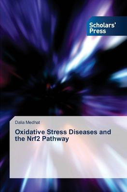Oxidative Stress Diseases and the Nrf2 Pathway
