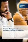 Project Management Professional PMP Unleashed
