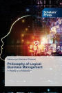 Philosophy of Logical Business Management