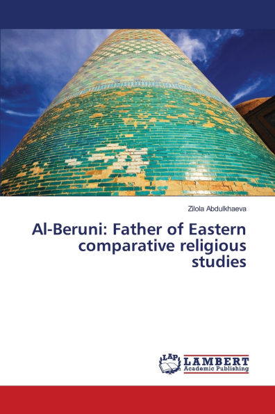 Al-Beruni: Father of Eastern comparative religious studies