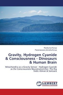 Gravity, Hydrogen Cyanide & Consciousness - Dinosaurs & Human Brain