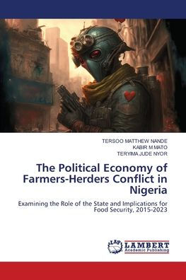 The Political Economy of Farmers-Herders Conflict in Nigeria