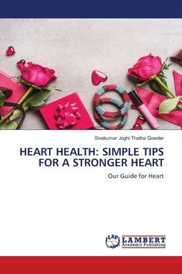Heart Health: Simple Tips for a Stronger Heart