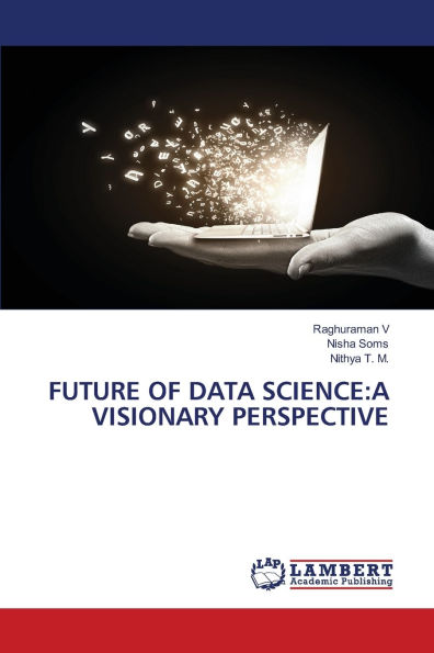 Future of Data Science: A Visionary Perspective