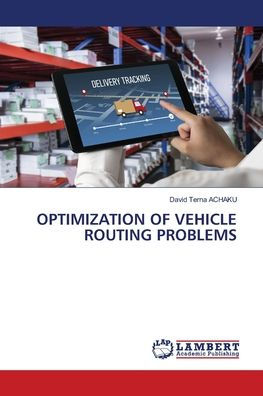 Optimization of Vehicle Routing Problems