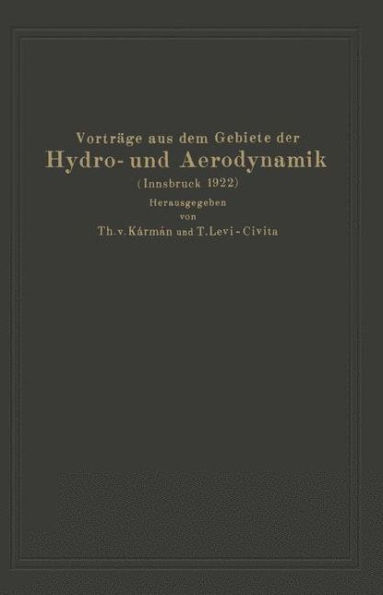 Vorträge aus dem Gebiete der Hydro- und Aerodynamik (Innsbruck 1922)