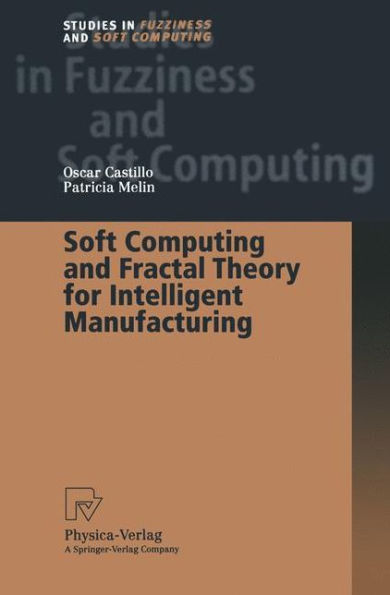 Soft Computing and Fractal Theory for Intelligent Manufacturing