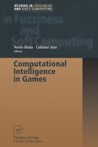 Title: Computational Intelligence in Games, Author: Norio Baba
