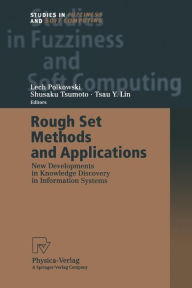 Title: Rough Set Methods and Applications: New Developments in Knowledge Discovery in Information Systems, Author: Lech Polkowski