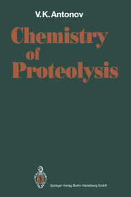 Title: Chemistry of Proteolysis, Author: Vladimir K. Antonov
