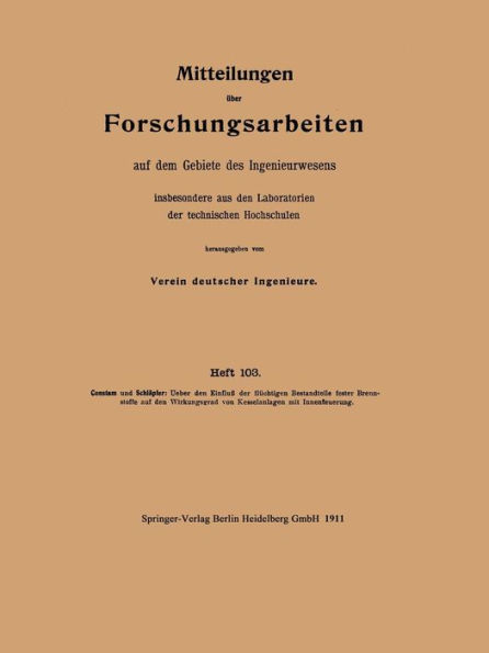 Mitteilungen ï¿½ber Forschungsarbeiten auf dem Gebiete des Ingenieurwesens insbesondere aus den Laboratorien der technischen Hochschulen