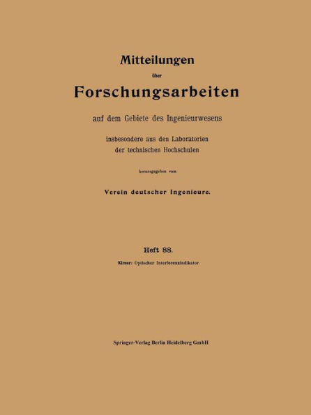 Mitteilungen ï¿½ber Forschungsarbeiten auf dem Gebiete des Ingenieurwesens: insbesondere aus Laboratorien der technischen Hochschulen