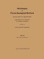 Mitteilungen ï¿½ber Forschungsarbeiten auf dem Gebiete des Ingenieurwesens: insbesondere aus Laboratorien der technischen Hochschulen