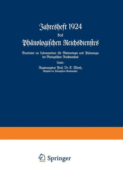 Jahresheft 1924 des Phänologischen Reichsdienstes: Bearbeitet im Laboratorium für Meteorologie und Phänologie der Biologischen Reichsanstalt