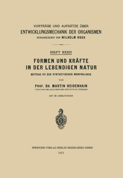 Formen und Krï¿½fte in der Lebendigen Natur: Beitrag VII zur Synthetischen Morphologie