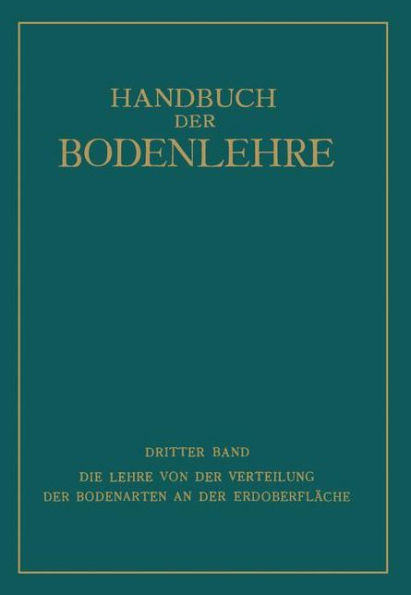 Die Lehre von der Verteilung der Bodenarten an der Erdoberfläche: Regionale und ?onale Bodenlehre