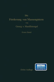 Title: Die Förderung von Massengütern, Author: Georg von Hanffstengel