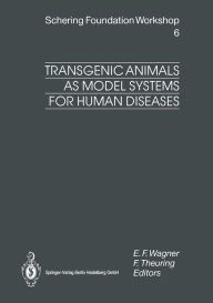 Title: Transgenic Animals as Model Systems for Human Diseases, Author: Erwin F. Wagner