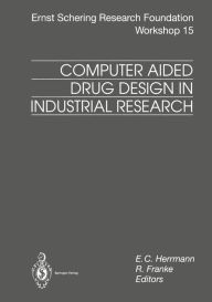 Title: Computer Aided Drug Design in Industrial Research, Author: E.C. Herrmann