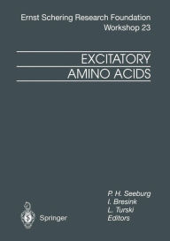 Title: Excitatory Amino Acids: From Genes to Therapy, Author: Peter H. Seeburg