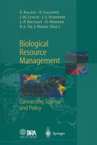 Title: Biological Resource Management Connecting Science and Policy, Author: Ervin Balazs