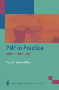 健康・医学 PNF in Practice: An Illustrated Guide Amazon.com: PNF in Practice: An Illustrated Guide eBook