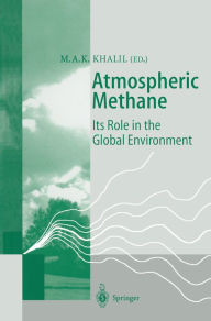 Title: Atmospheric Methane: Its Role in the Global Environment, Author: Mohammad Aslam Khan Khalil