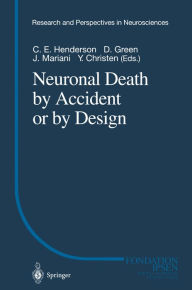 Title: Neuronal Death by Accident or by Design, Author: C.E. Henderson