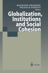 Title: Globalization, Institutions and Social Cohesion, Author: Maurizio Franzini