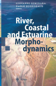 Title: River, Coastal and Estuarine Morphodynamics, Author: G. Seminara