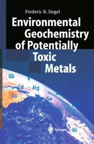 Title: Environmental Geochemistry of Potentially Toxic Metals, Author: Frederic R. Siegel