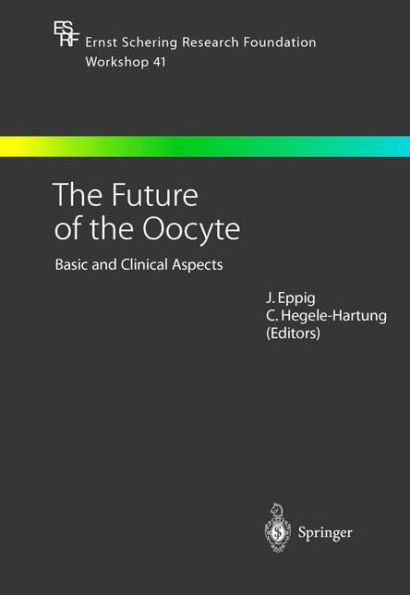 The Future of the Oocyte: Basic and Clinical Aspects