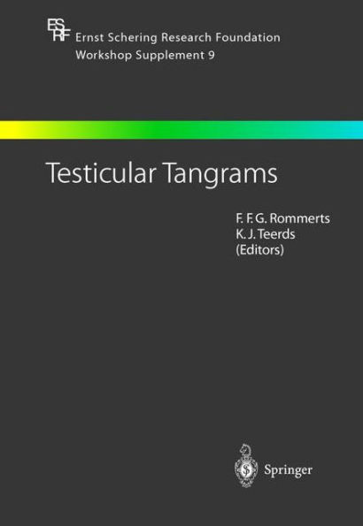 Testicular Tangrams: 12th European Workshop on Molecular and Cellular Endocrinology of the Testis