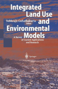 Title: Integrated Land Use and Environmental Models: A Survey of Current Applications and Research, Author: Subhrajit Guhathakurta