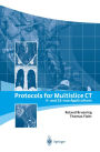 Protocols for Multislice CT: 4- and 16-row Applications