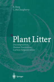 Title: Plant Litter: Decomposition, Humus Formation, Carbon Sequestration, Author: Björn Berg