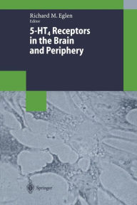Title: 5-HT4 Receptors in the Brain and Periphery, Author: Richard M. Eglen