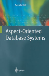 Title: Aspect-Oriented Database Systems, Author: Awais Rashid