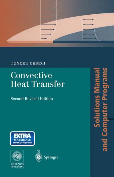 Convective Heat Transfer: Solutions Manual and Computer Programs / Edition 2