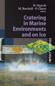 Title: Cratering in Marine Environments and on Ice, Author: Henning Dypvik